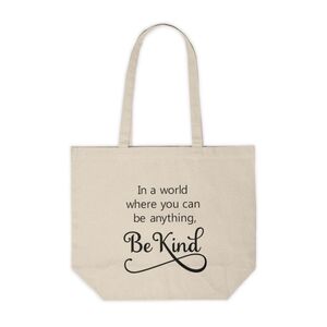 In A World Where You Can Be Anything, Be Kind Custom Canvas Tote Bag